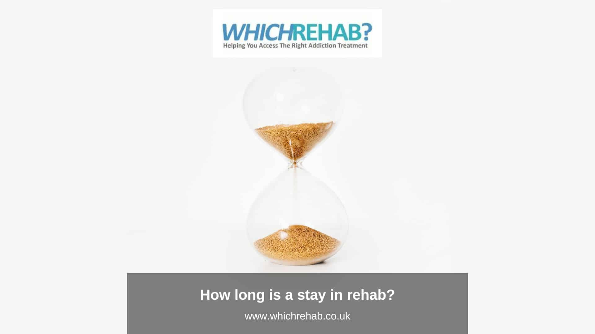 An half complete hourglass with the Which Rehab logo and the blog title, how long does rehab take?